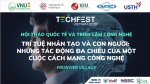 Hội thảo quốc tế "Trí tuệ nhân tạo và con người: Những tác động đa chiều của một cuộc cách mạng công nghệ"