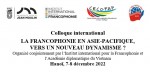 Colloque international «La Francophonie en Asie-Pacifique, vers un nouveau dynamisme?»