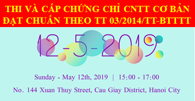 Thông báo lịch thi chứng chỉ Ứng dụng CNTT ngày 12/05/2019